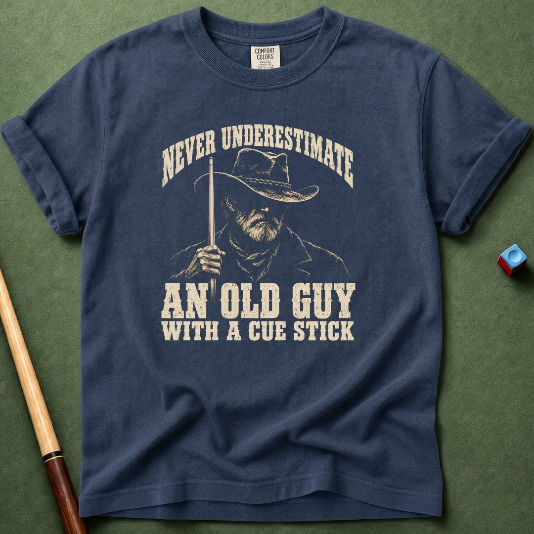 Never Underestimate An Old Guy With A Stick T-Shirt