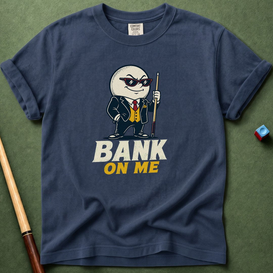 Bank On Me T-Shirt