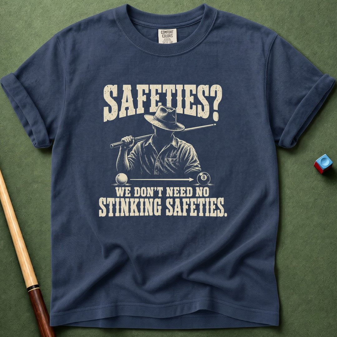 No Stinking Safeties T-Shirt