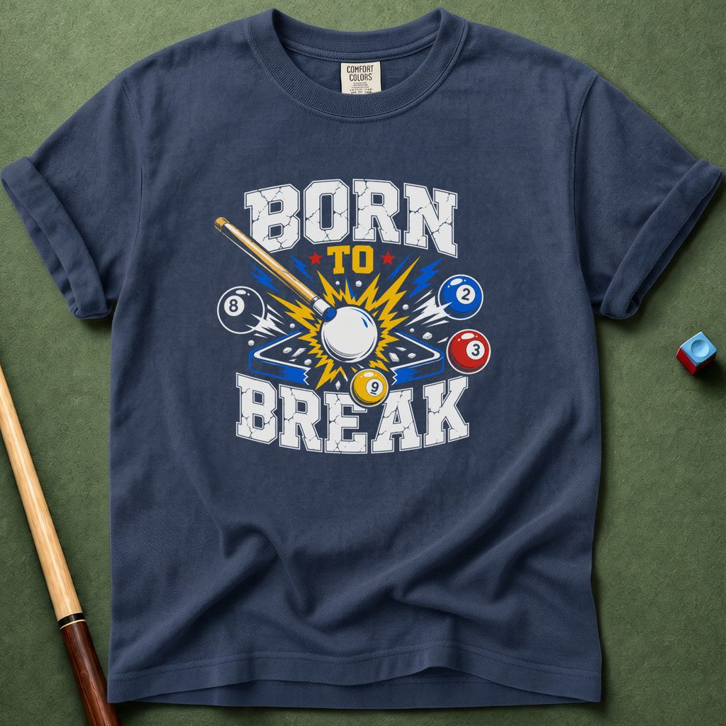 Born To Break T-Shirt