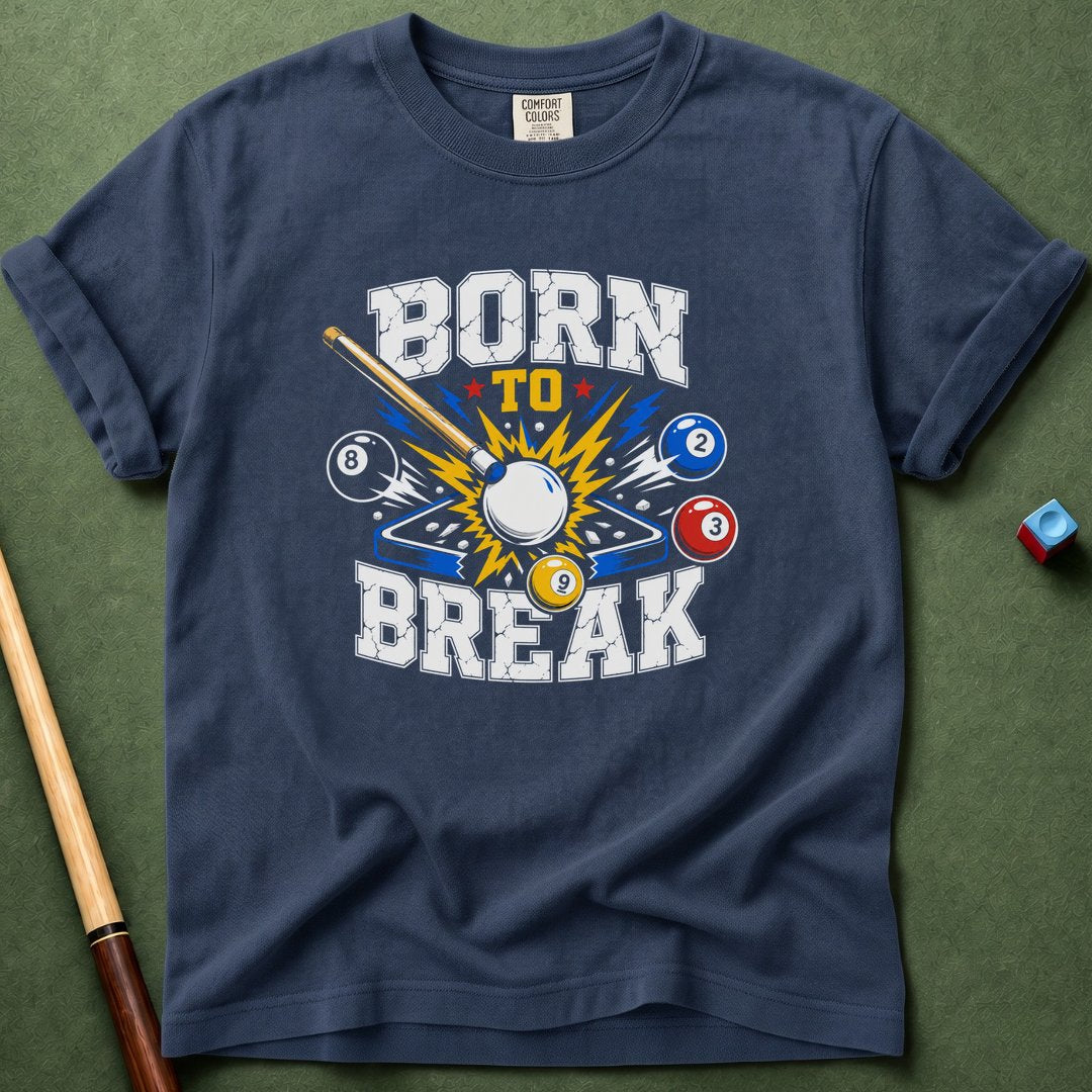 Born To Break T-Shirt