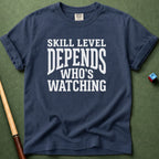 Skill Level Depends T-Shirt
