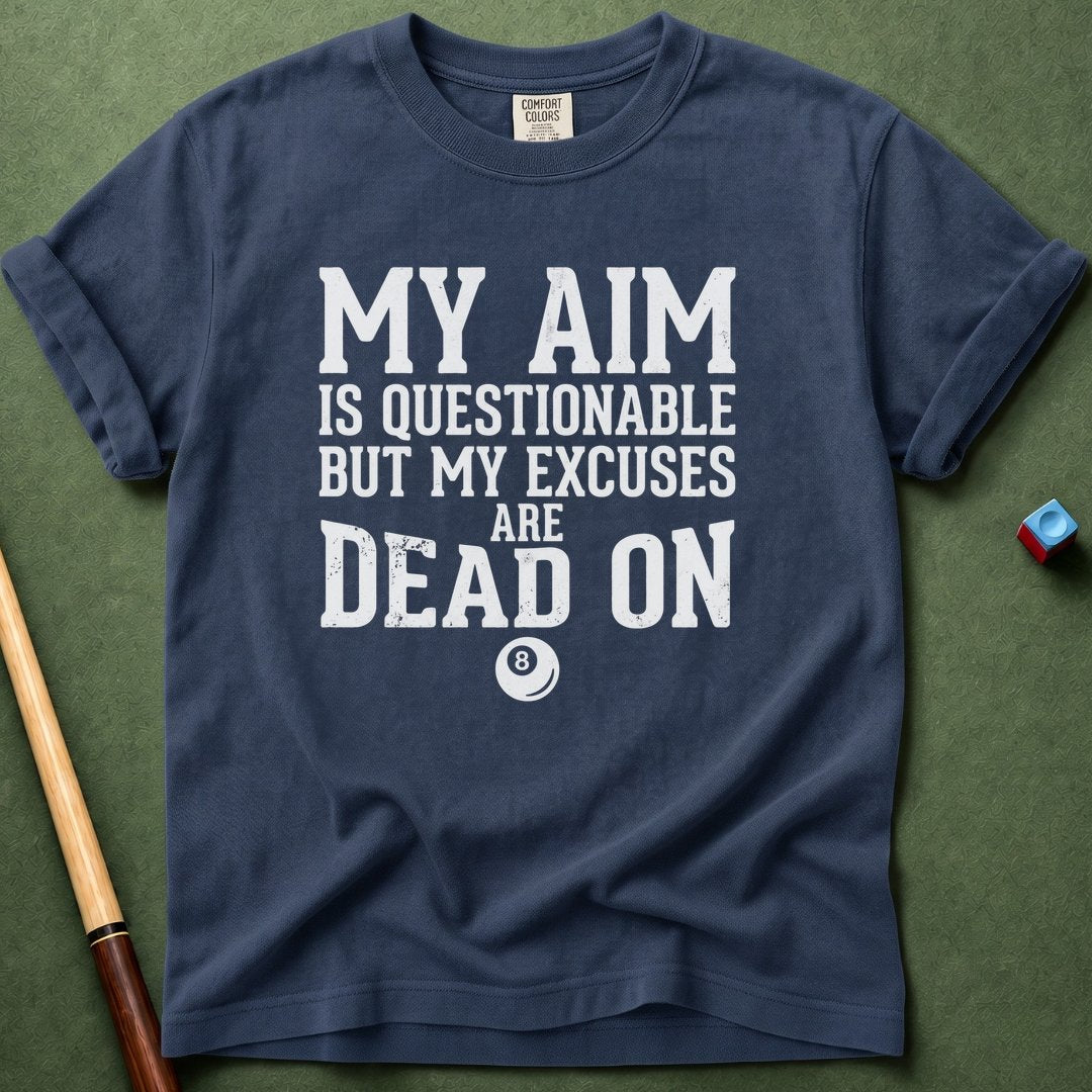 Dead On Excuses T-Shirt