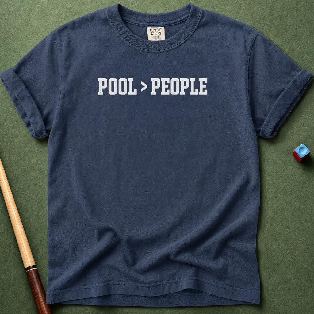 Pool Better Than People T-Shirt