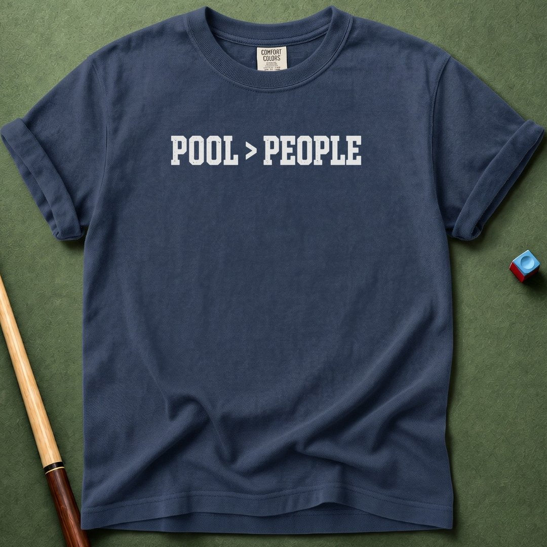 Pool Better Than People T-Shirt