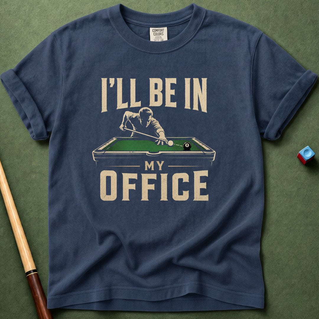 In My Office T-Shirt