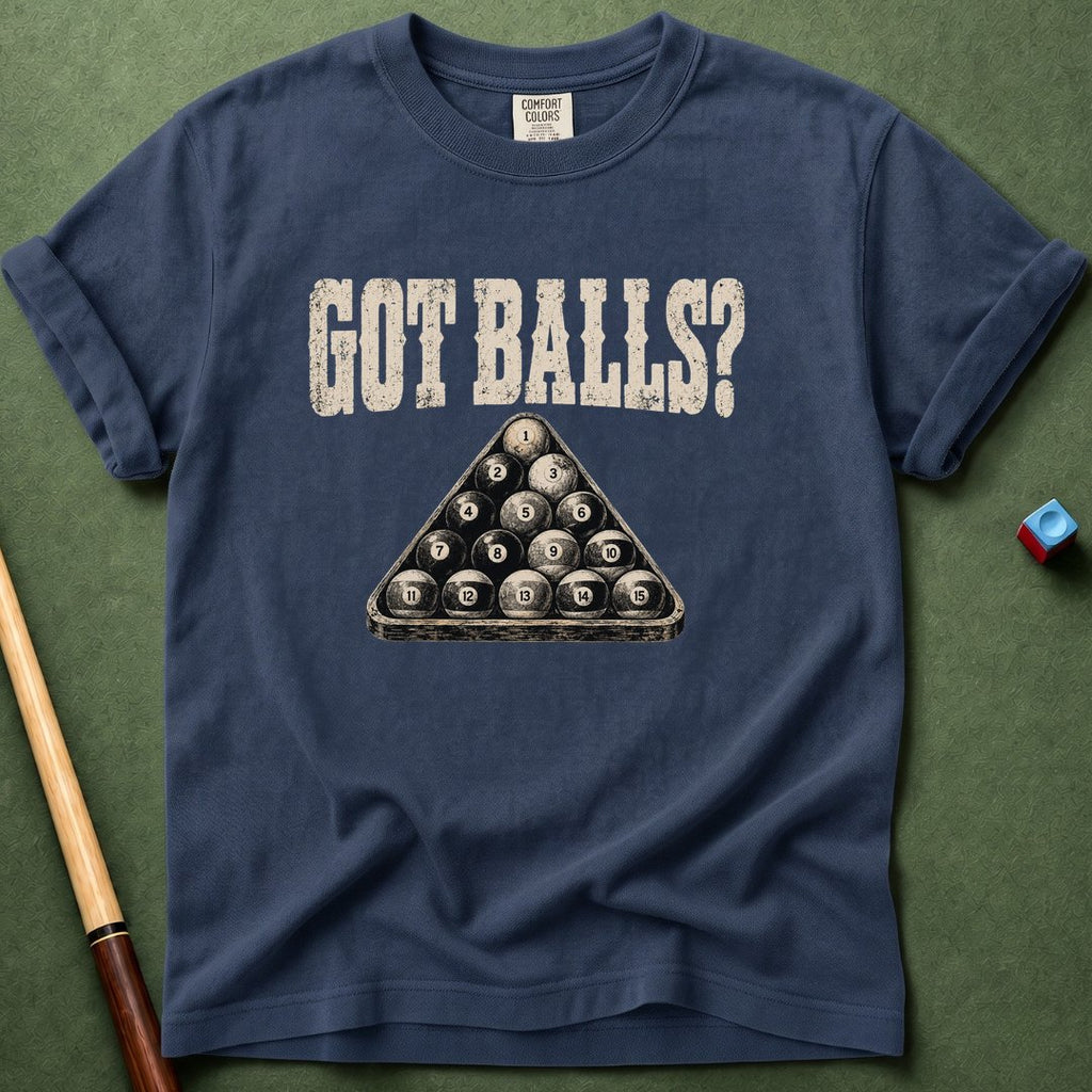 Got Balls T-Shirt