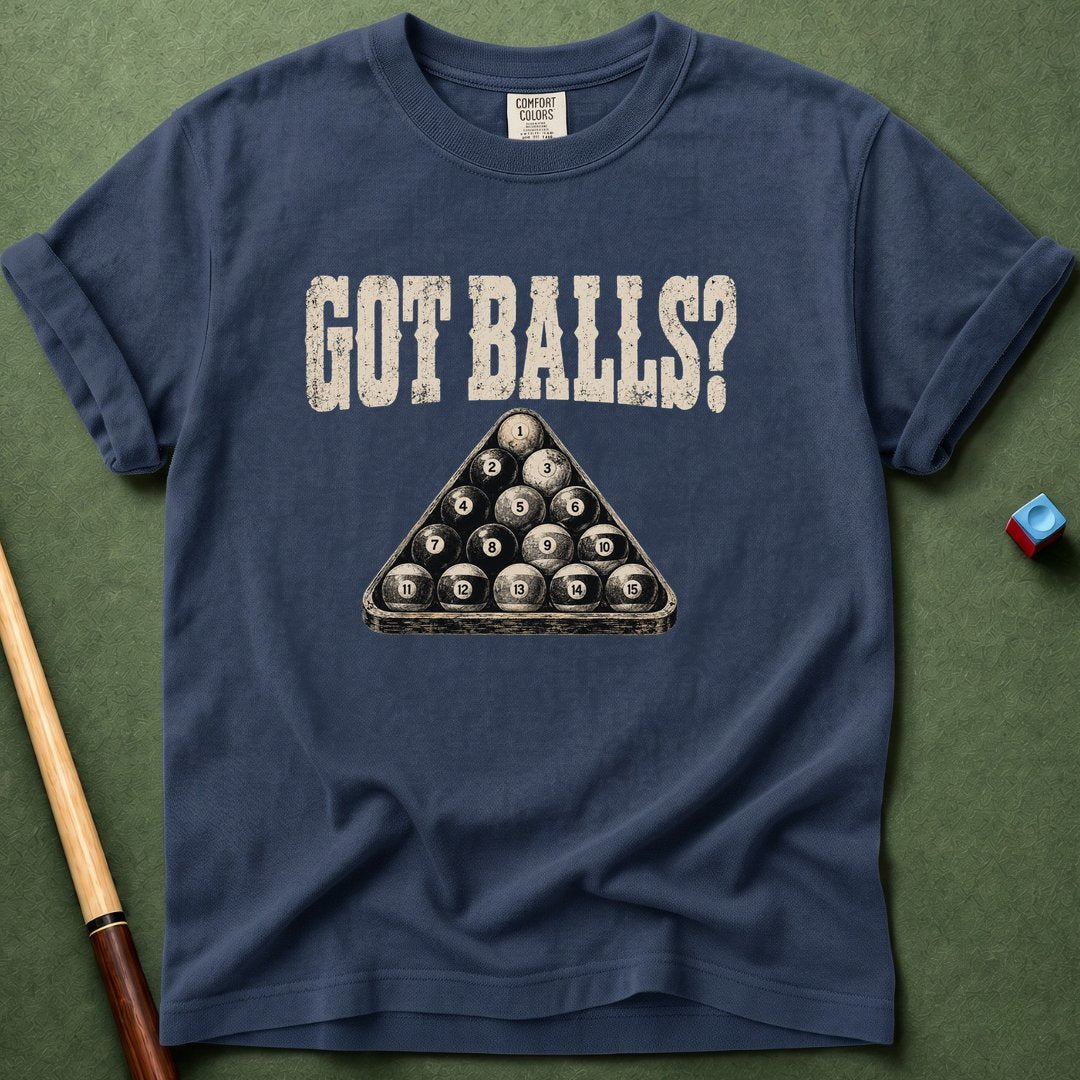 Got Balls T-Shirt