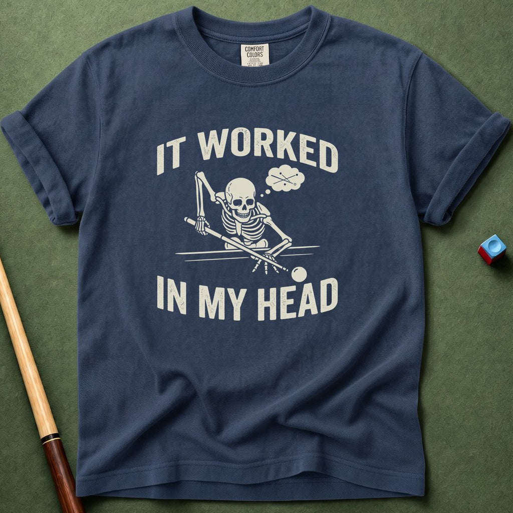 Worked In My Head T-Shirt