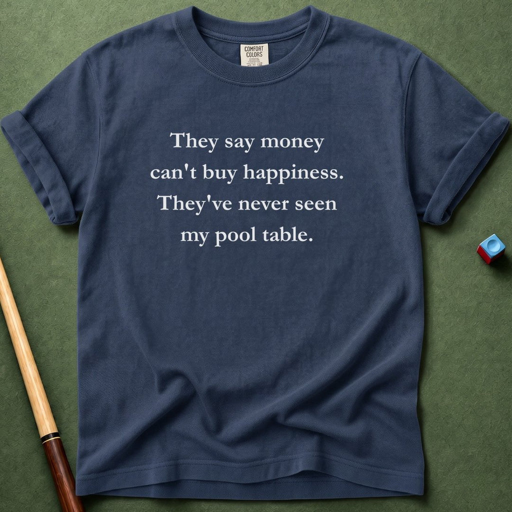 Never Seen My Pool Table T-Shirt