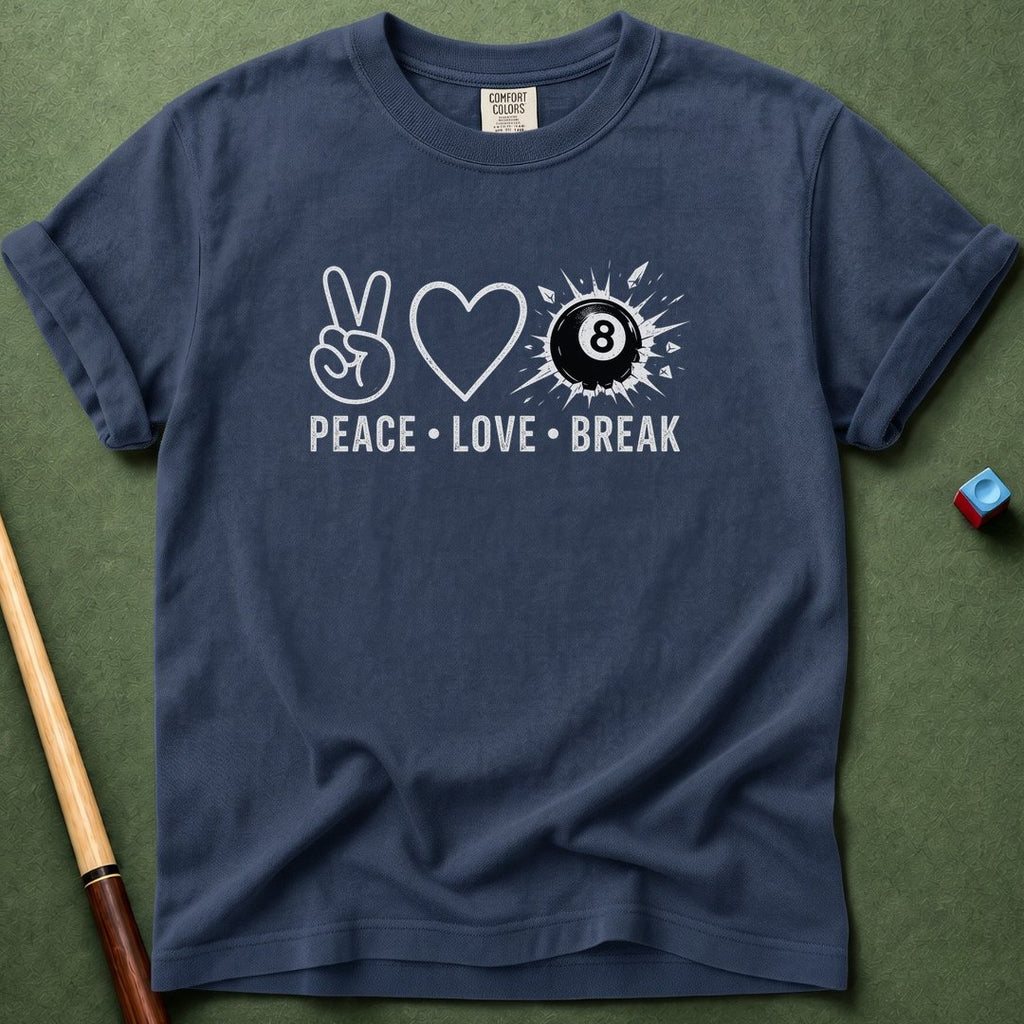 Peace Love Break T-Shirt