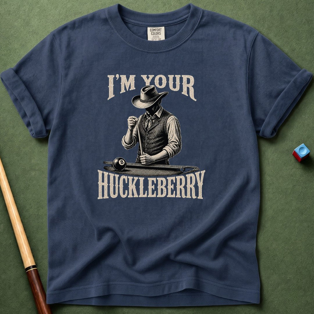 Your Huckleberry T-Shirt