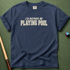 Rather Be Playing T-Shirt