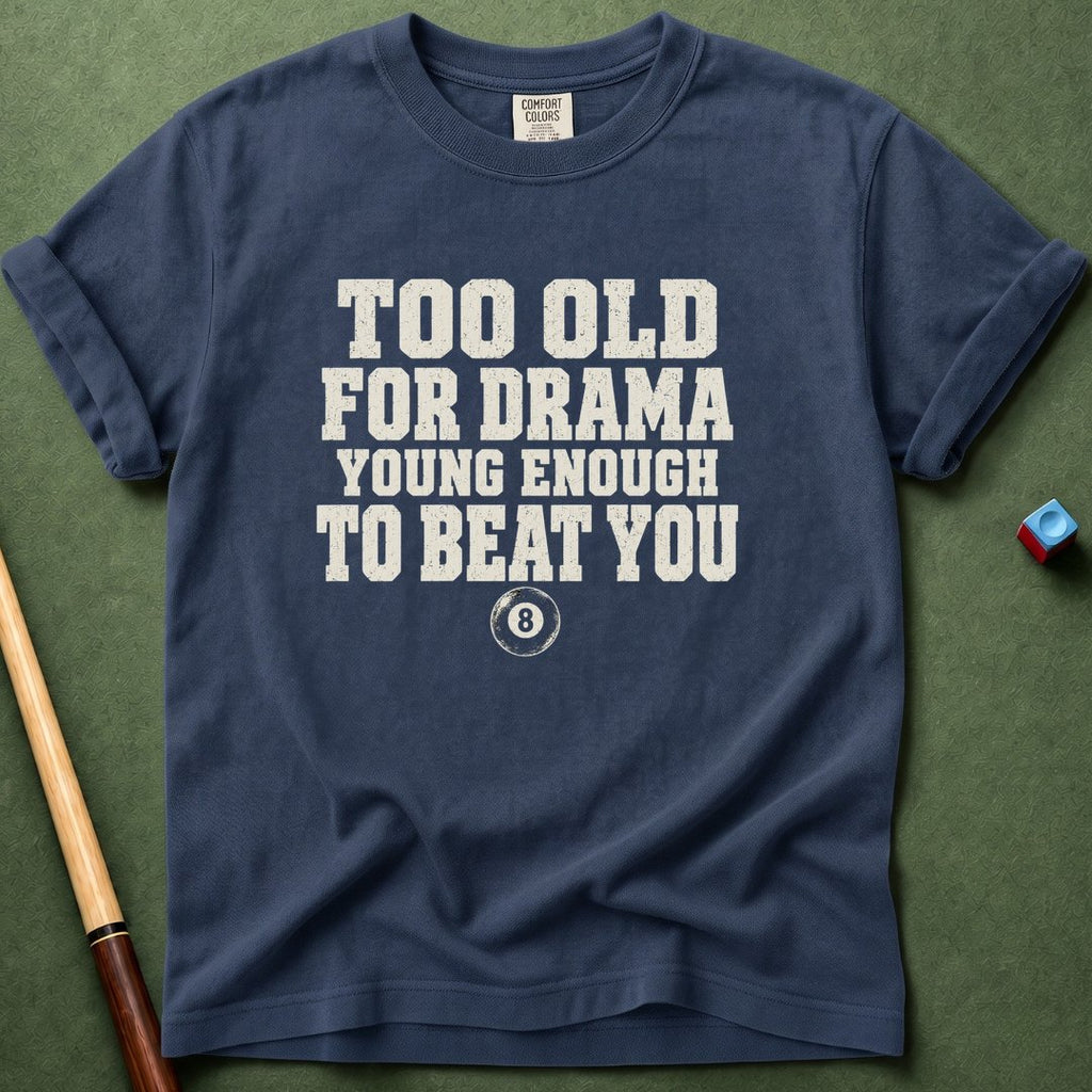 Young Enough T-Shirt