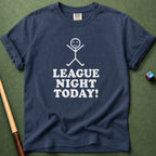 League Night Today T-Shirt