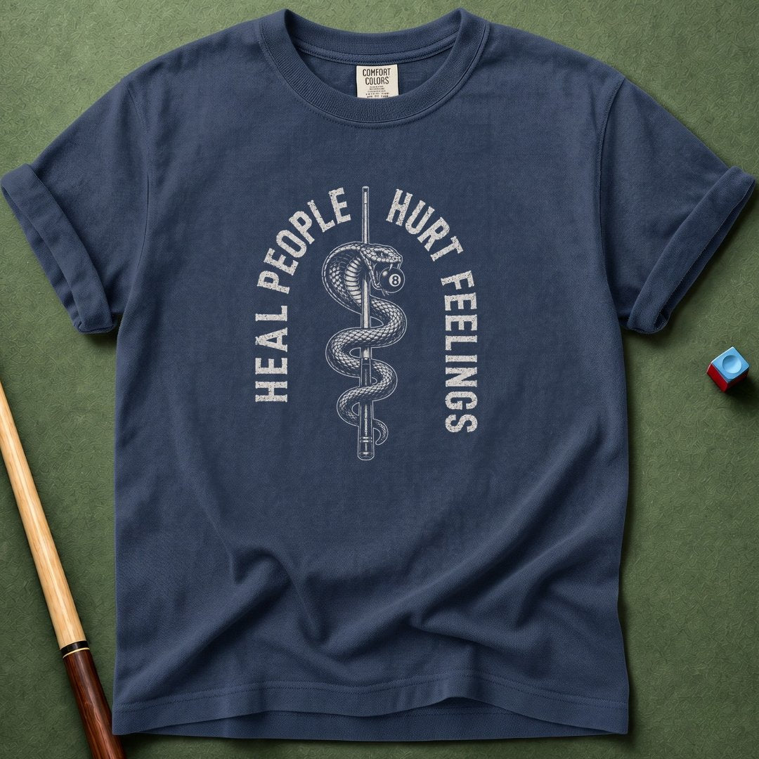 Heal People Hurt Feelings T-Shirt