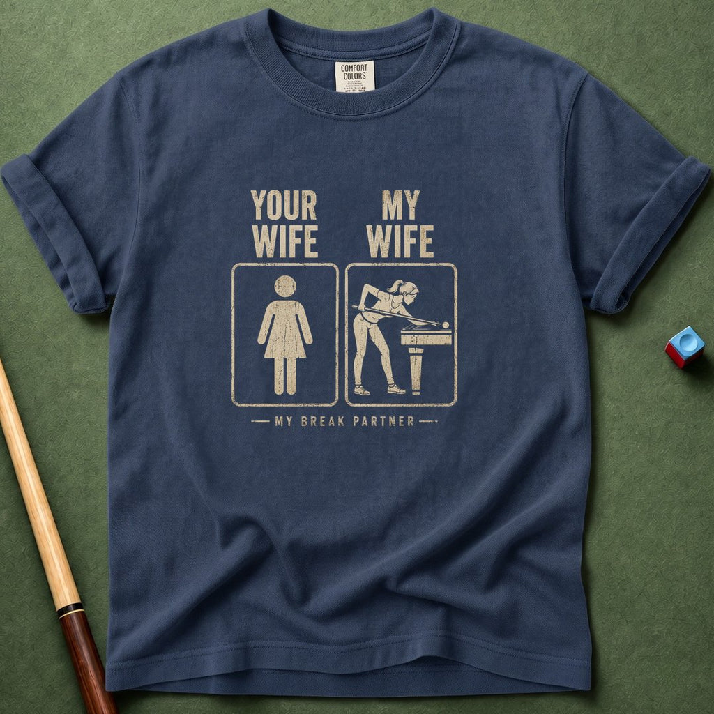 Mine Wife vs Yours T-Shirt