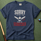 When You Scratched T-Shirt