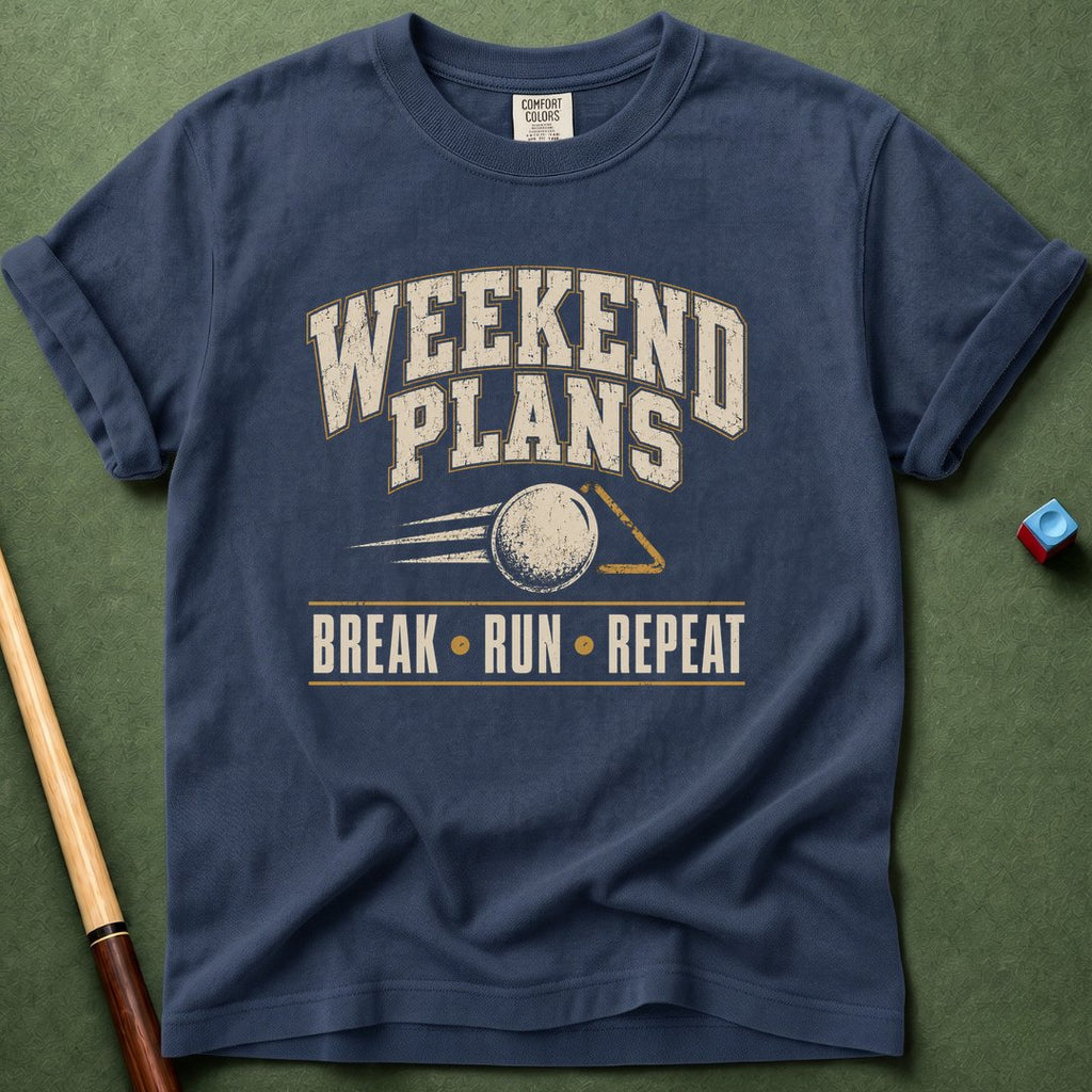 Weekend Plans T-Shirt