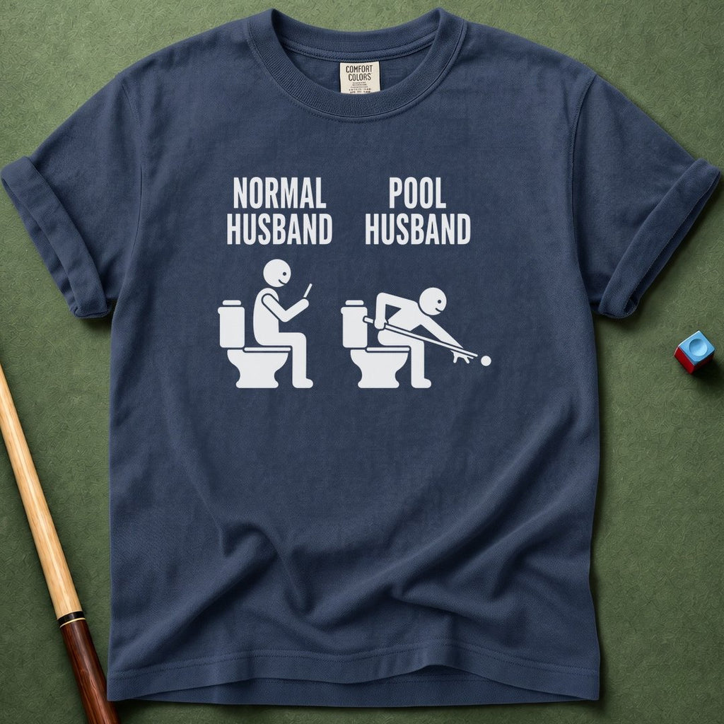 Pool vs Normal Husband T-Shirt