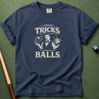 Trick With My Balls T-Shirt
