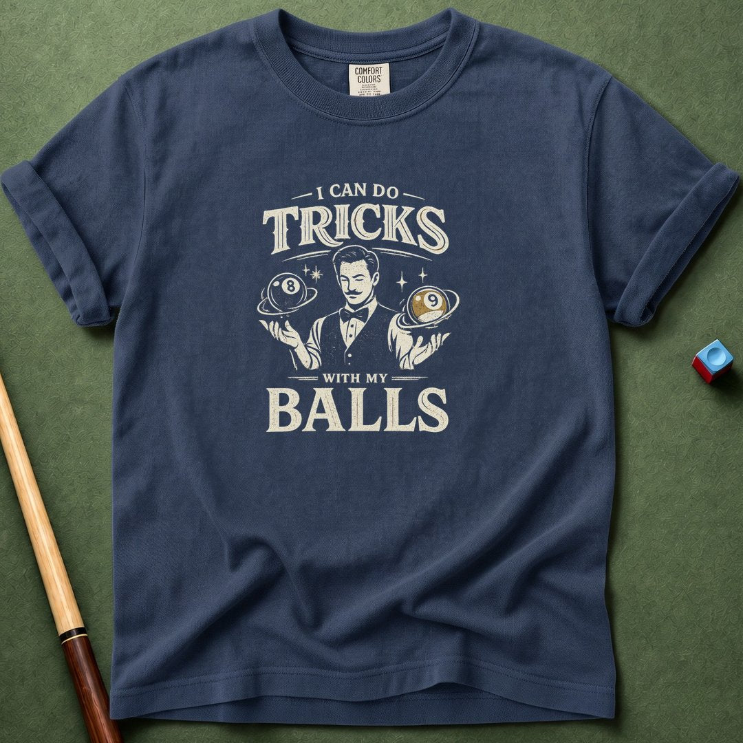 Trick With My Balls T-Shirt