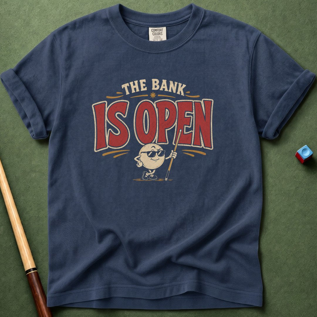The Bank Is Open T-Shirt