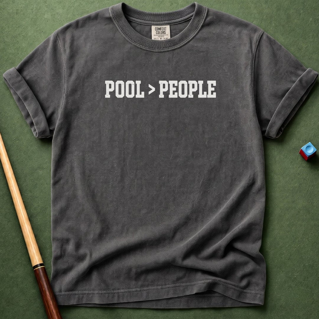Pool Better Than People T-Shirt