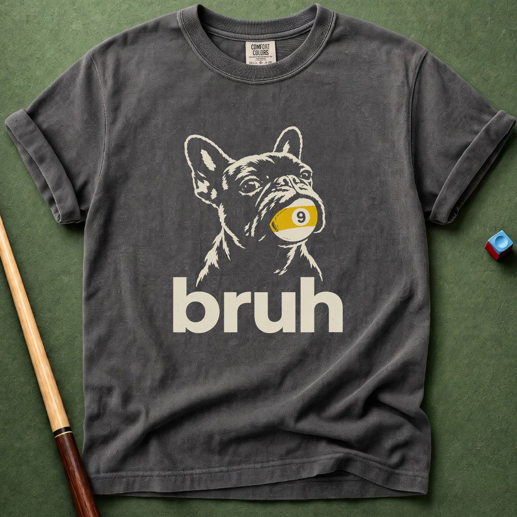 Frenchie Bruh T-Shirt