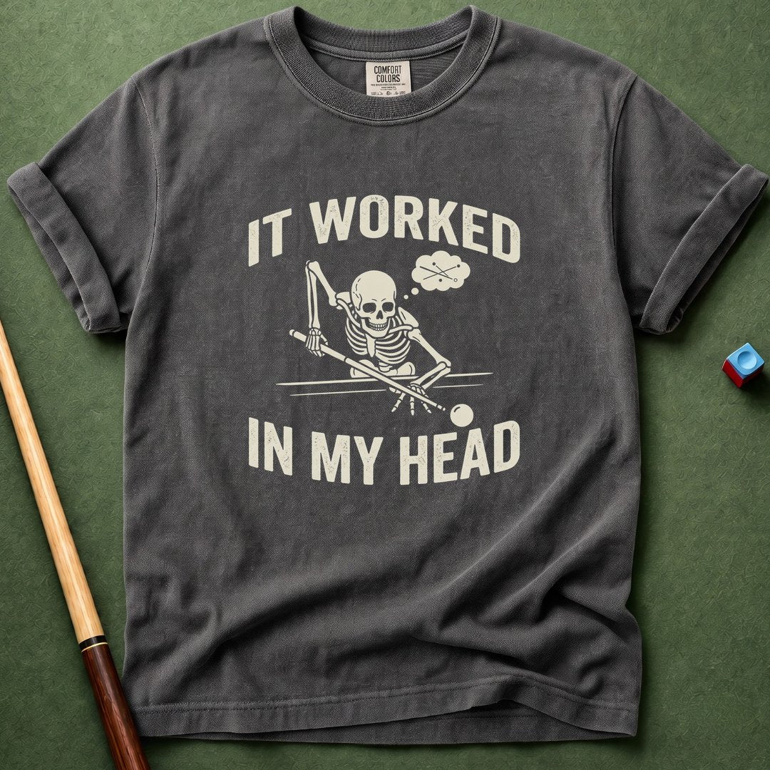 Worked In My Head T-Shirt