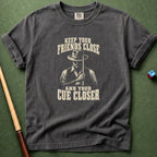 Cue Closer T-Shirt