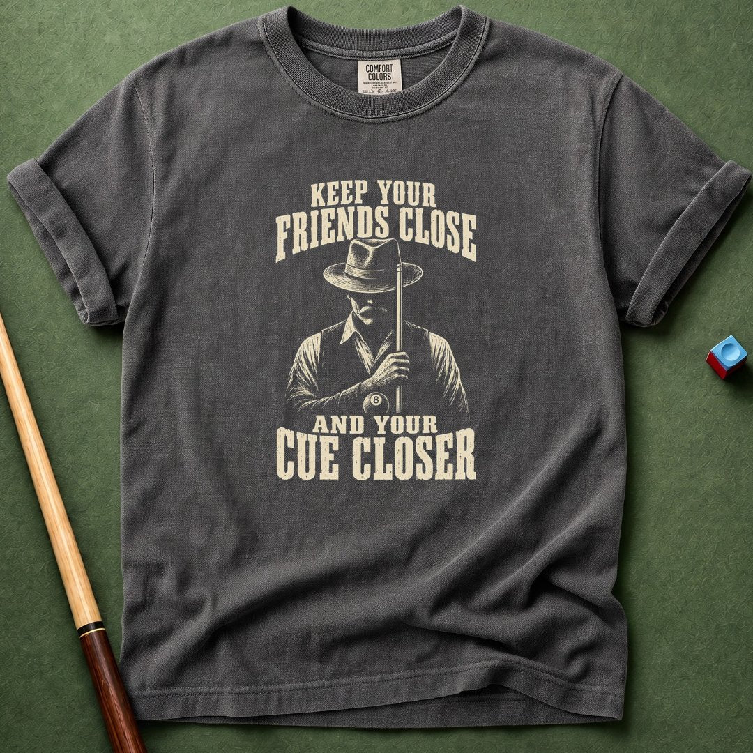 Cue Closer T-Shirt