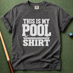 My Pool Shirt T-Shirt