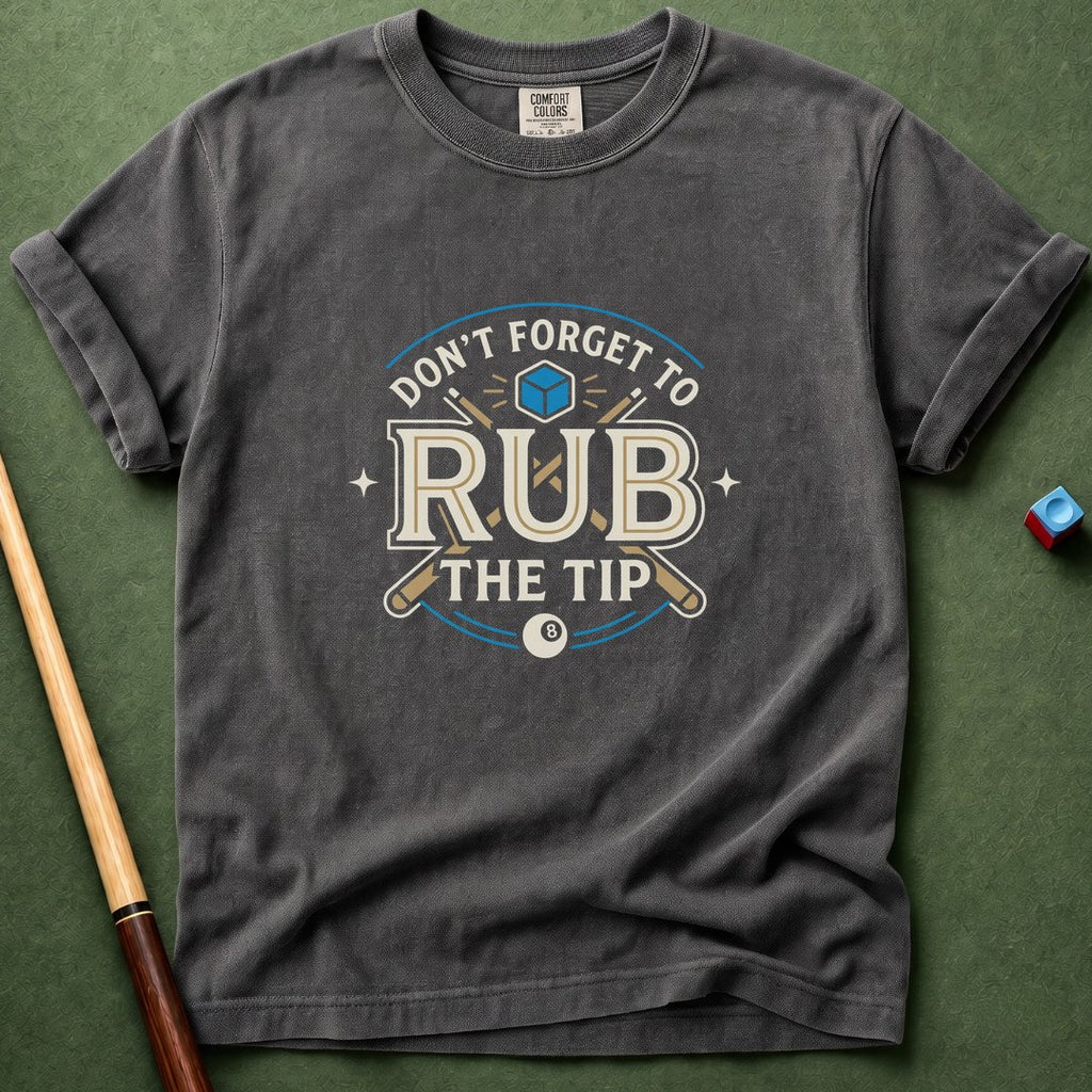 Rub The Tip Sign T-Shirt