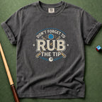 Rub The Tip Sign T-Shirt
