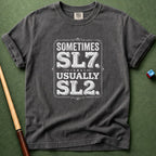 Sometimes SL7 T-Shirt