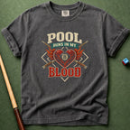 Pool Runs In My Blood T-Shirt
