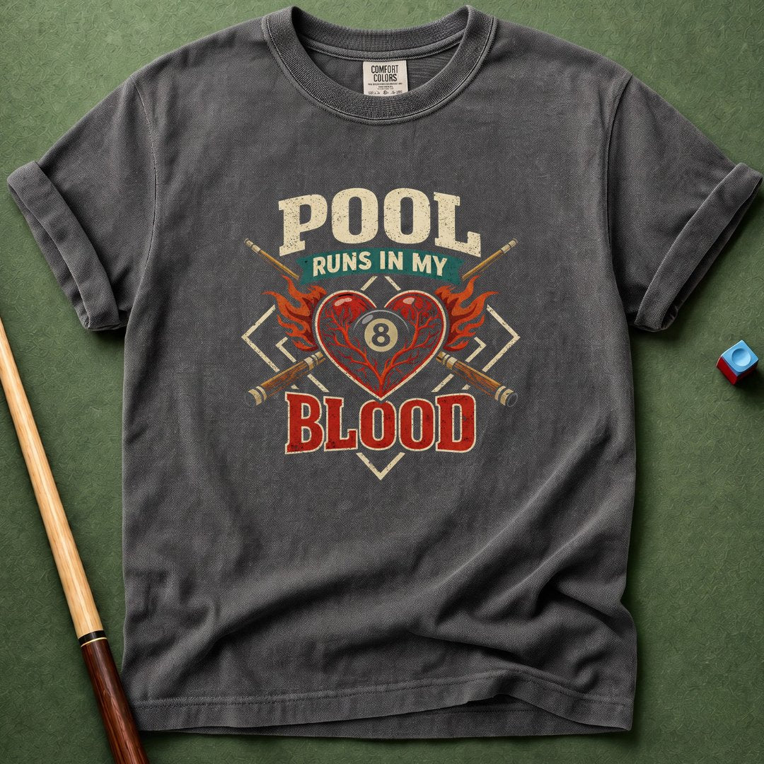 Pool Runs In My Blood T-Shirt