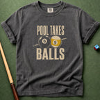 Pool Takes Balls T-Shirt