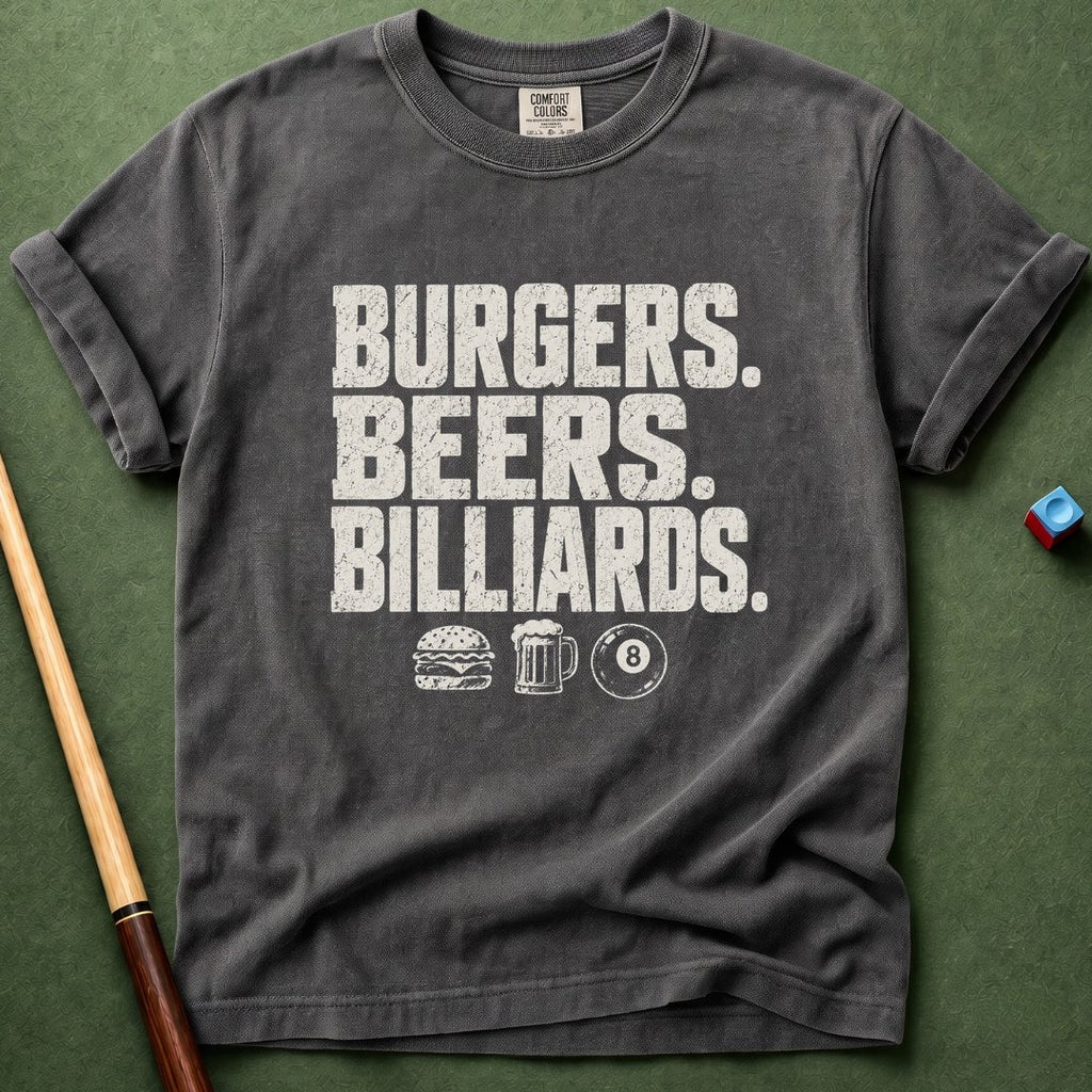 Burgers Beers Billiards T-Shirt