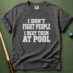 Don't Fight People T-Shirt