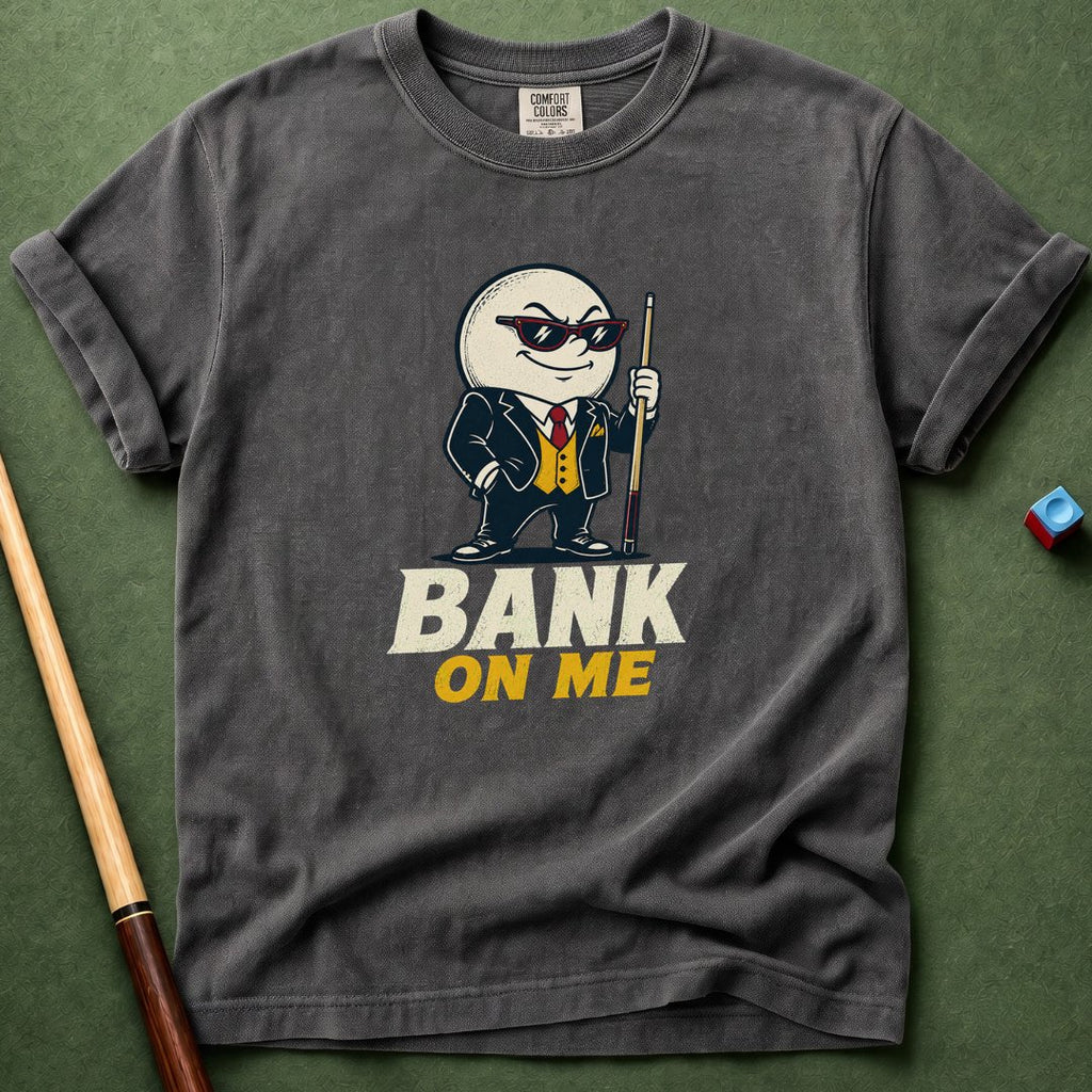 Bank On Me T-Shirt