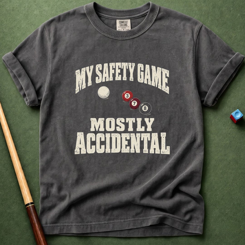 Safety Mostly Accidental T-Shirt