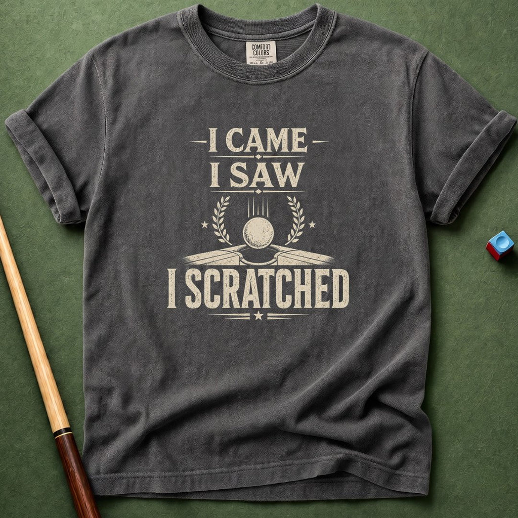 I Came Saw Scratched T-Shirt