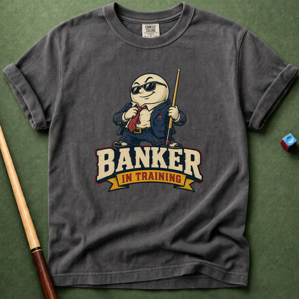 Banker In Training T-Shirt