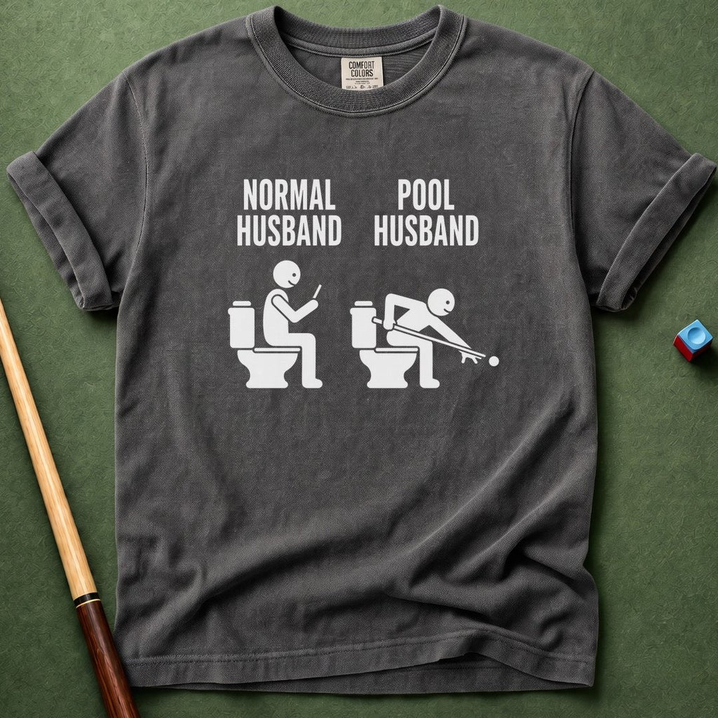 Pool vs Normal Husband T-Shirt