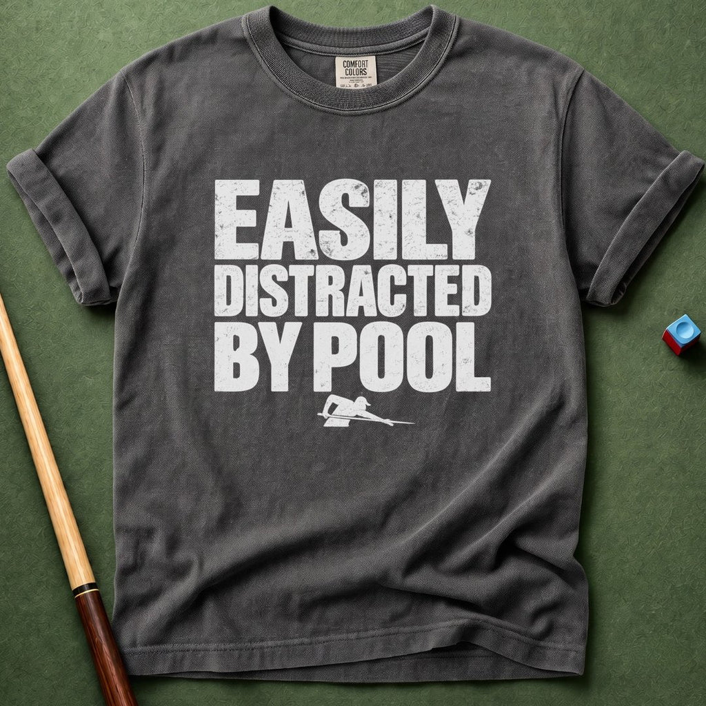 Easily Distracted By Pool T-Shirt