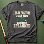 Not I Planned T-Shirt