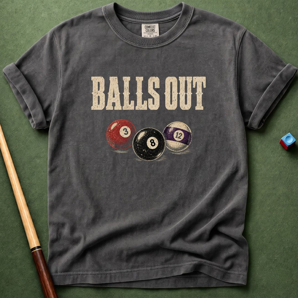 Balls Out T-Shirt