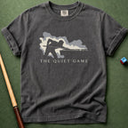 Quiet Game T-Shirt